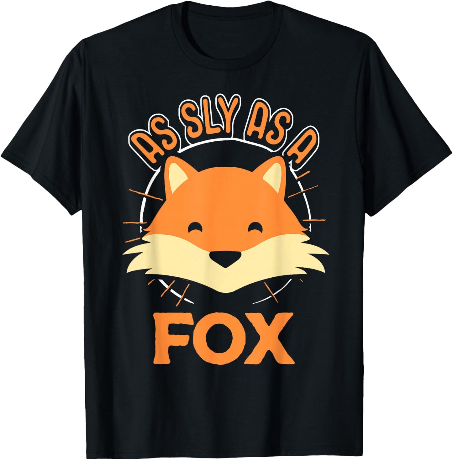 Cute Fox Shirt - As Sly as a Fox Idiom T-Shirt - T-Shirt | Black