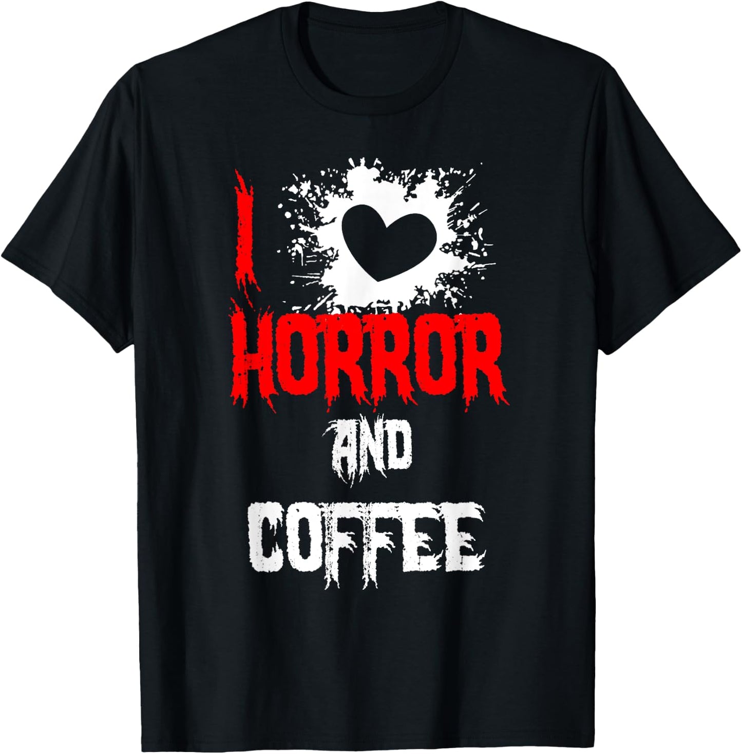 Horror Funny - I Love Horror And Coffee T-Shirt - T-Shirt | Black