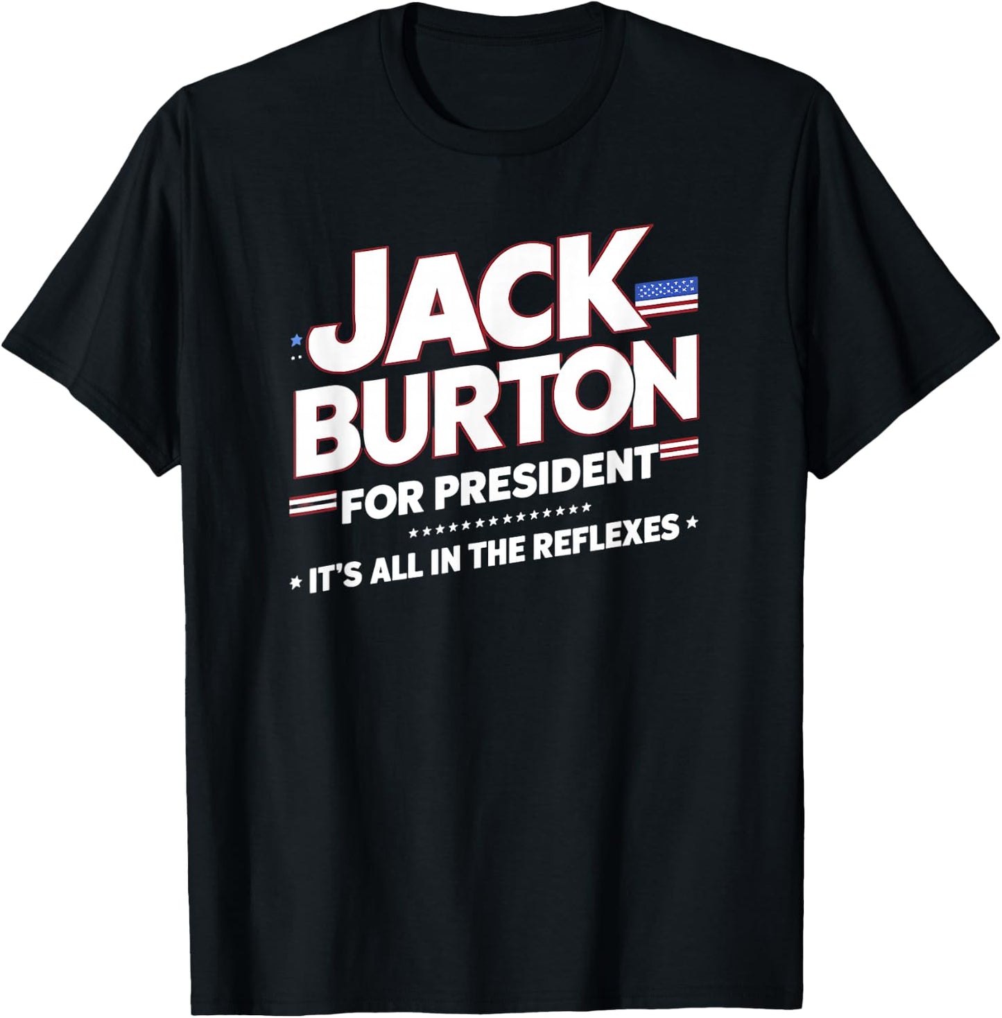 Funny Election President Jack Burton T-Shirt - T-Shirt | Black