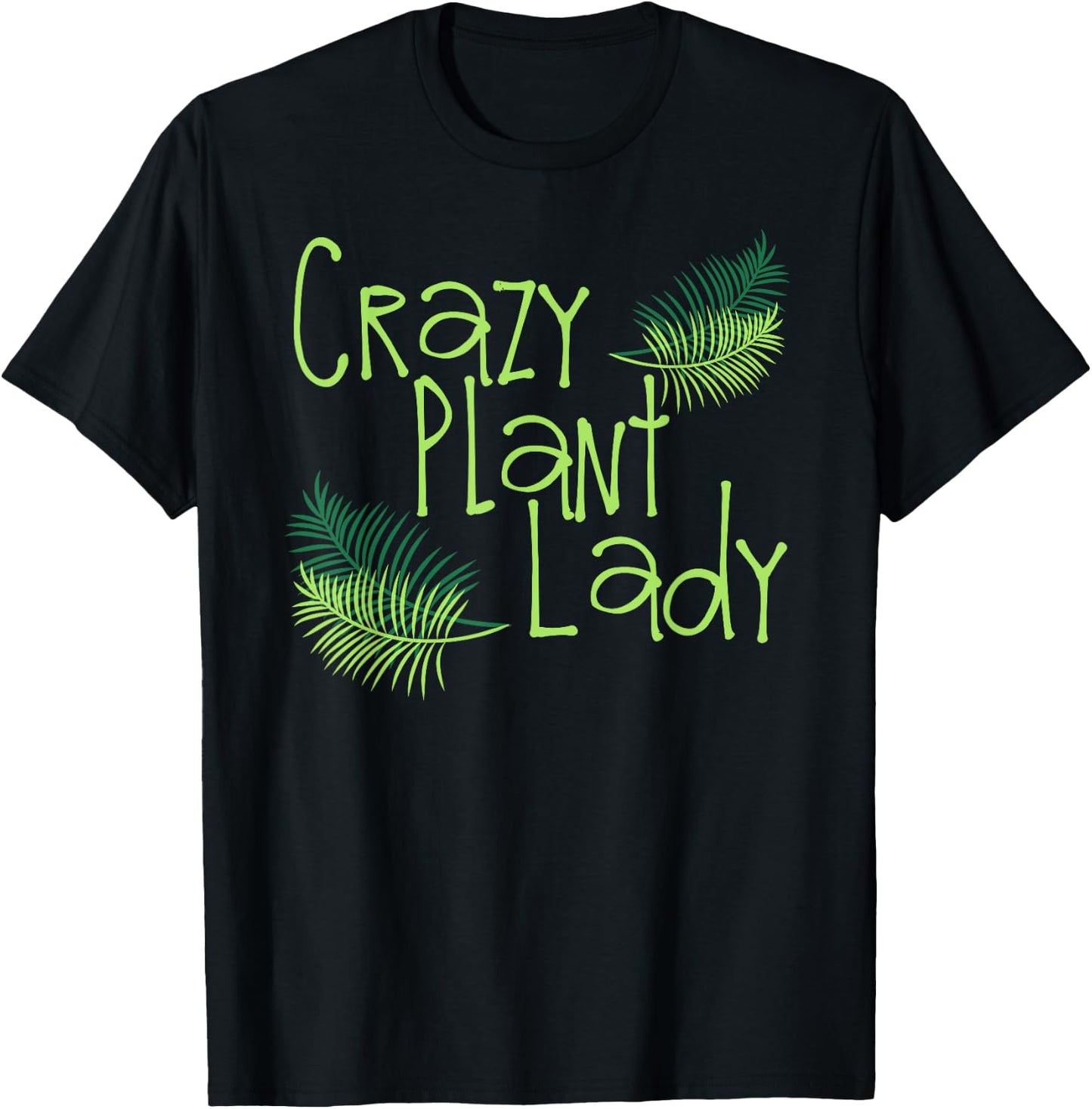 Crazy Plant Lady T-Shirt - T-Shirt | Black
