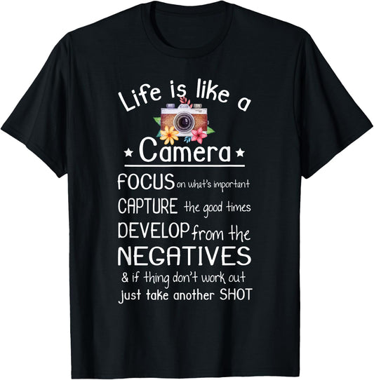 Life Is Like A Camera Funny Photography Quote T-Shirt - T-Shirt | Black
