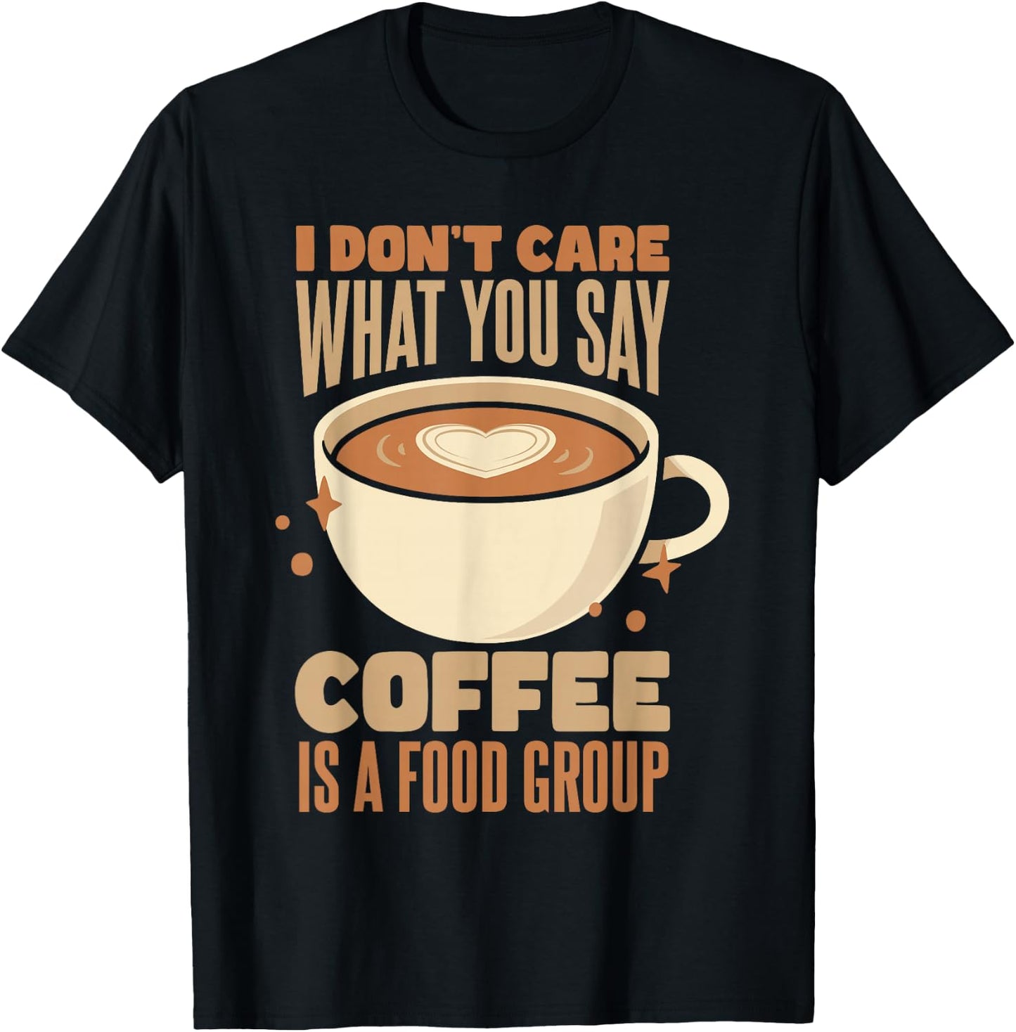 Coffee Lover | Coffee Is A Food Group Caffeine Lover Barista T-Shirt - T-Shirt | Black