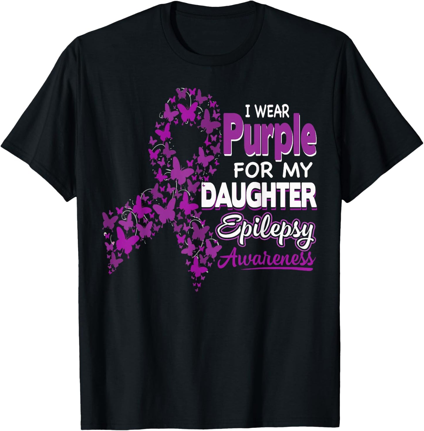 I wear Purple for my Daughter - Epilepsy Awareness Shirt T-Shirt - T-Shirt | Black