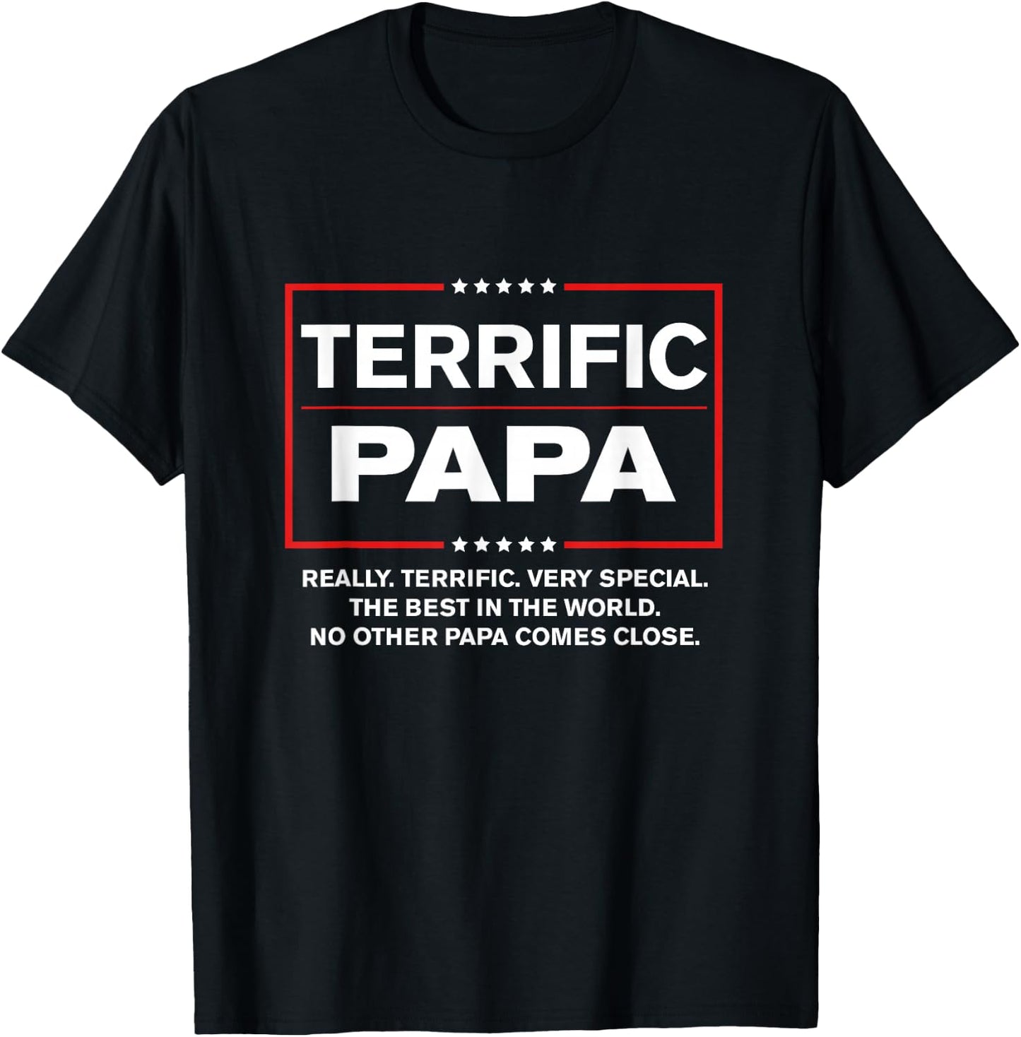 Terrific Papa - Funny Donald Trump Best Papa T-Shirt - T-Shirt | Black