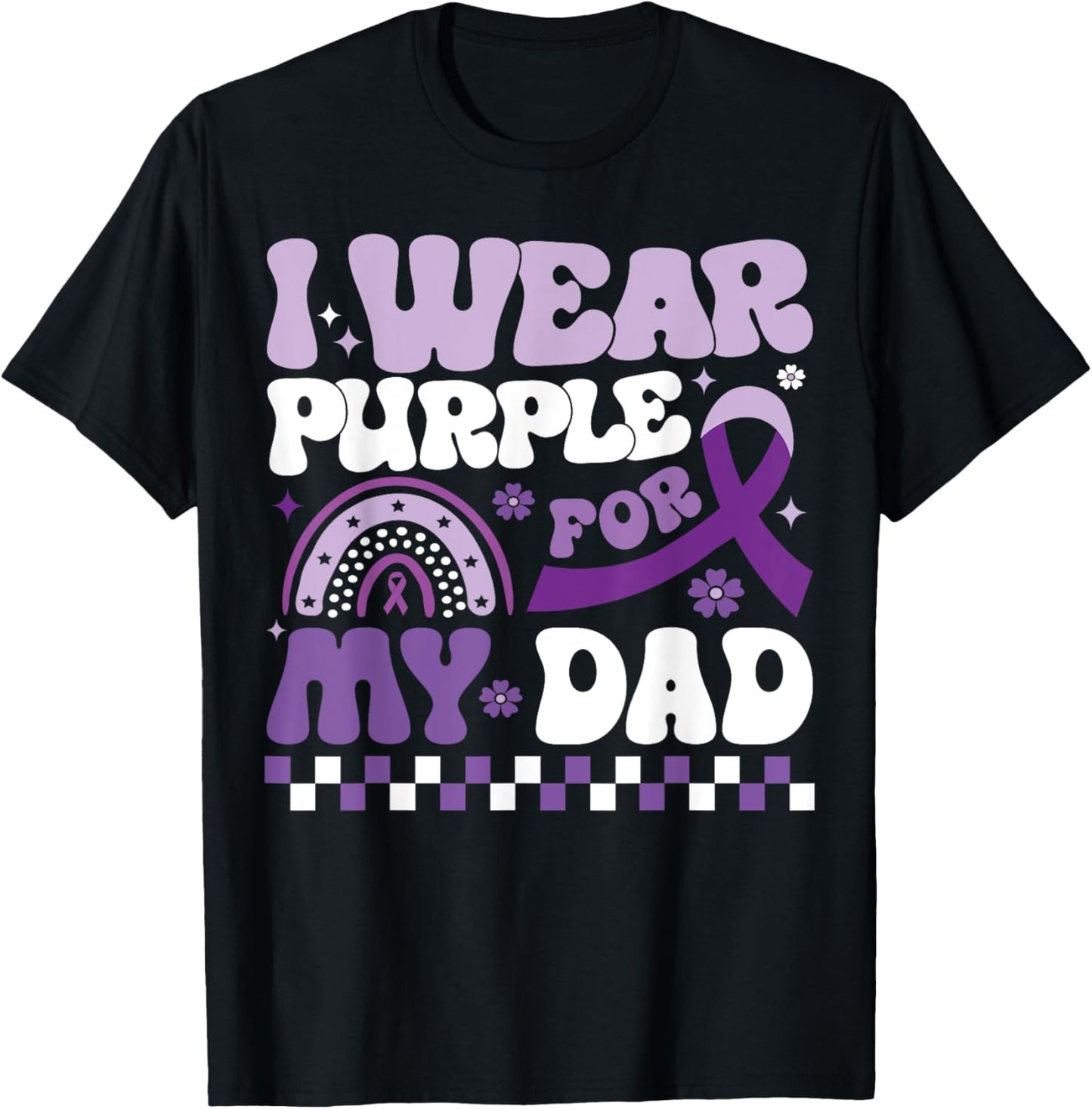 I Wear Purple for My Dad Dementia Alzheimer's Awareness Dad T-Shirt - T-Shirt | Black