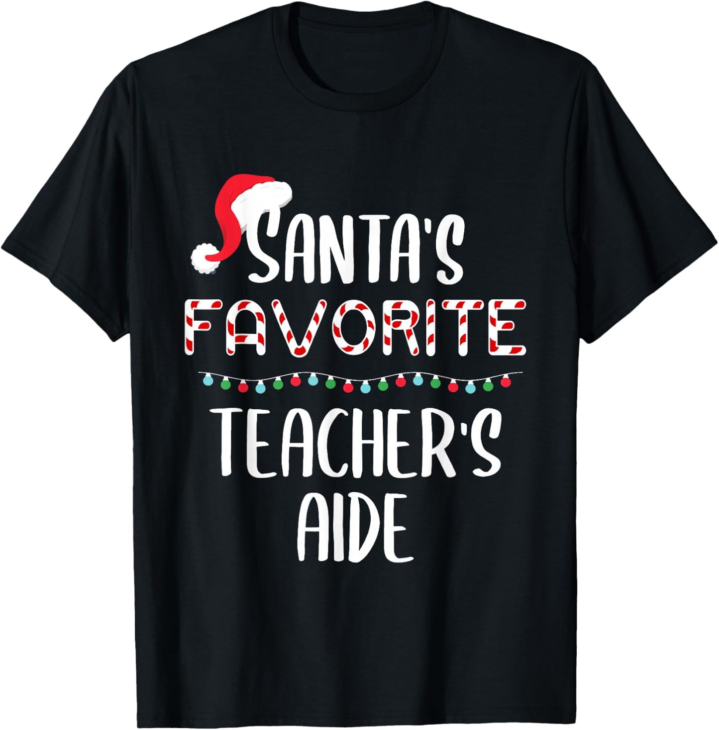 Santas Favorite Teacher's Aide Pajamas Christmas Xmas T-Shirt - T-Shirt | Black