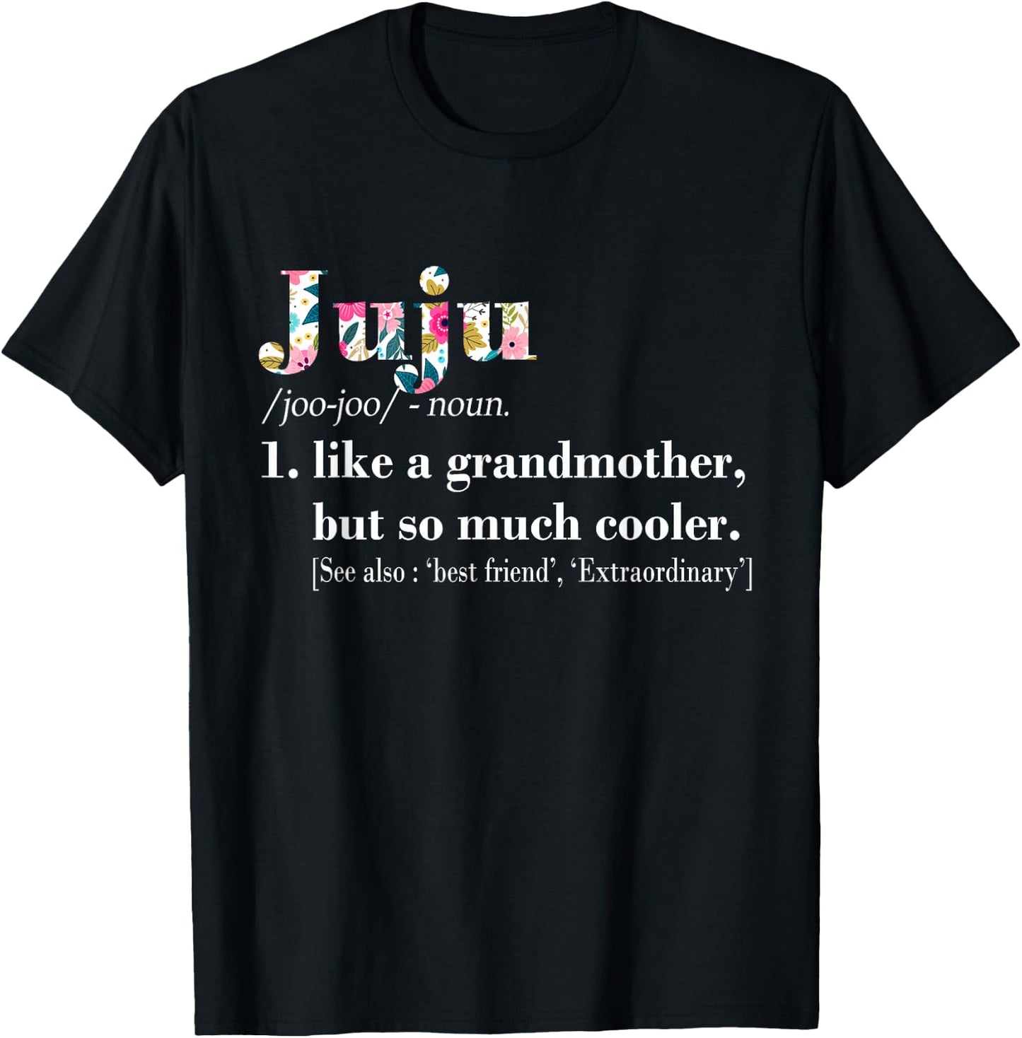 Juju Like Grandmother but So Much Cooler T-Shirt - T-Shirt | Black