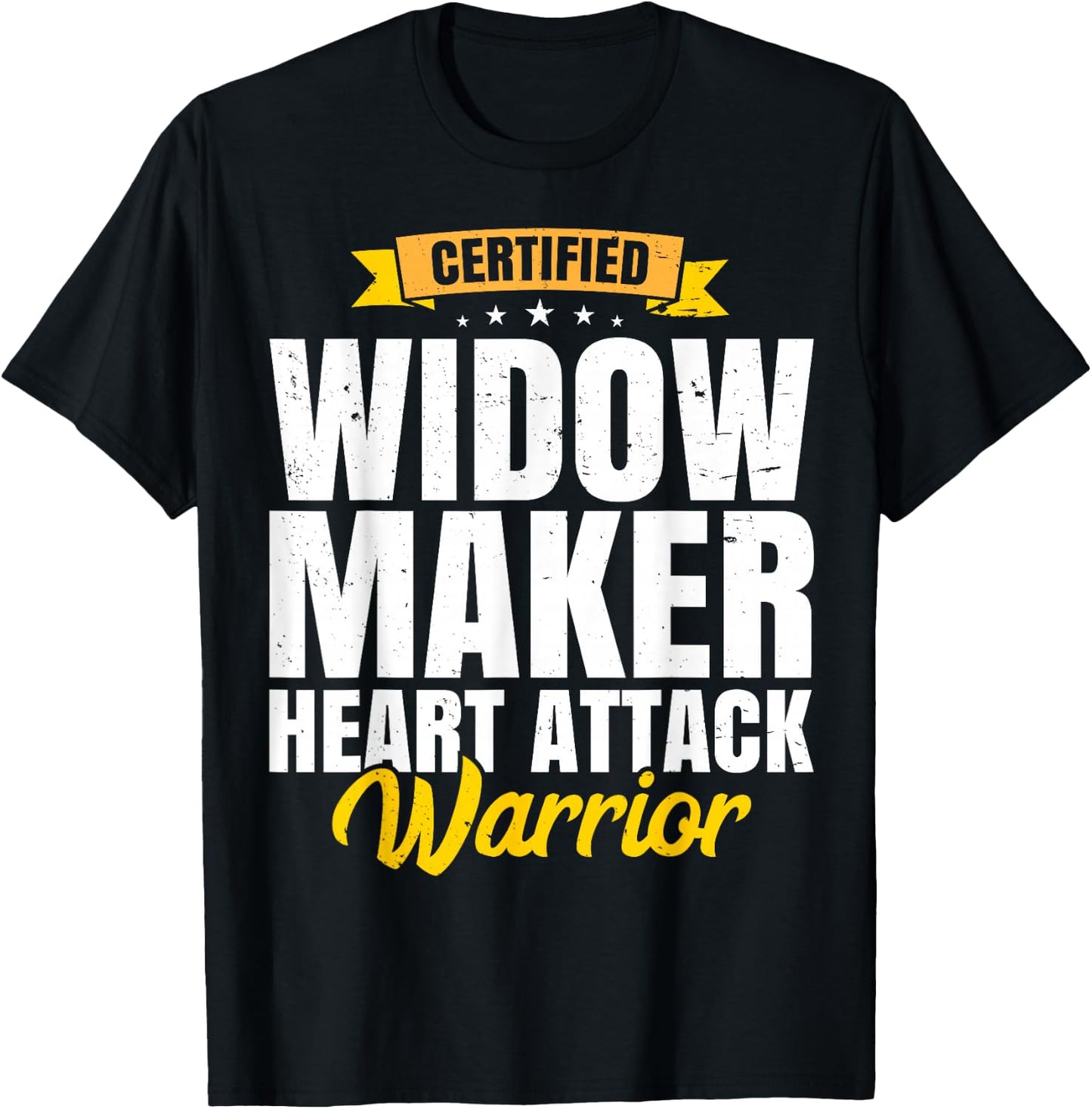 Widow Maker Heart Attack Survivor Get Well Recovery Gift T-Shirt - T-Shirt | Black