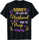 Sorry I'm late my Husband had to poop funny design for wife T-Shirt - T-Shirt | Black