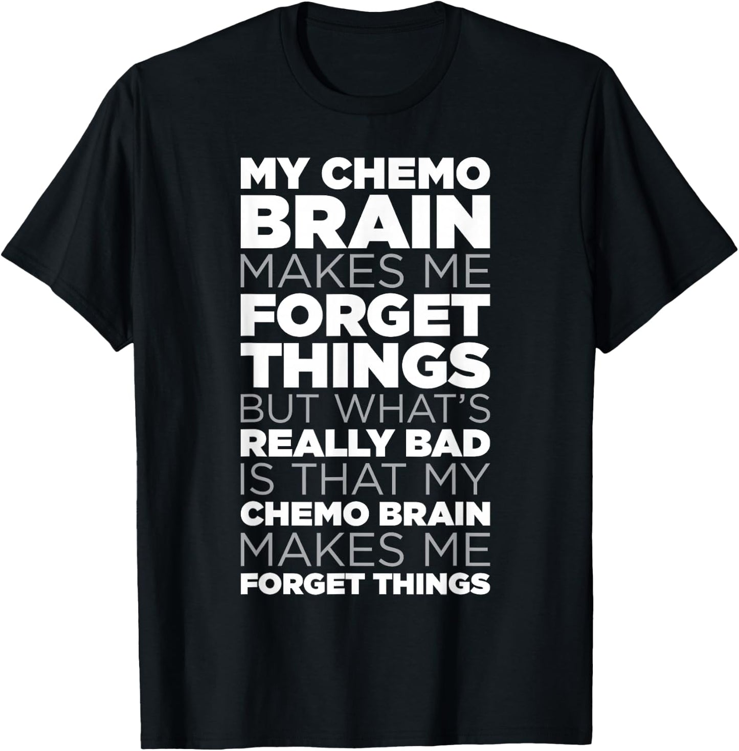 Funny Chemo Brain Quote for Cancer Treatment Patients T-Shirt - T-Shirt | Black