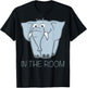 Elephant in the room Shirt T-Shirt - T-Shirt | Black