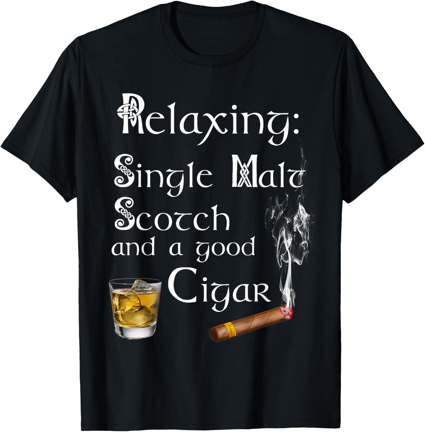 Single Malt Scotch And A Good Cigar T-Shirt - T-Shirt | Black