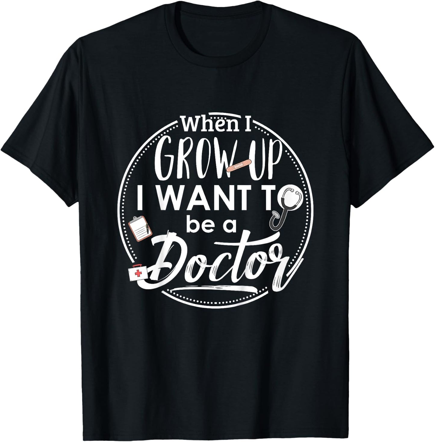 Kids When I Grow Up I Want To Be A Doctor Shirt : Kids Gift T-Shirt - T-Shirt | Black