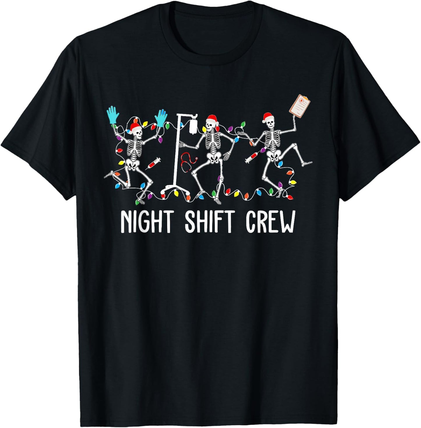 Funny Night Shift Crew Skeleton Nurse Dancing Christmas Crew T-Shirt - T-Shirt | Black