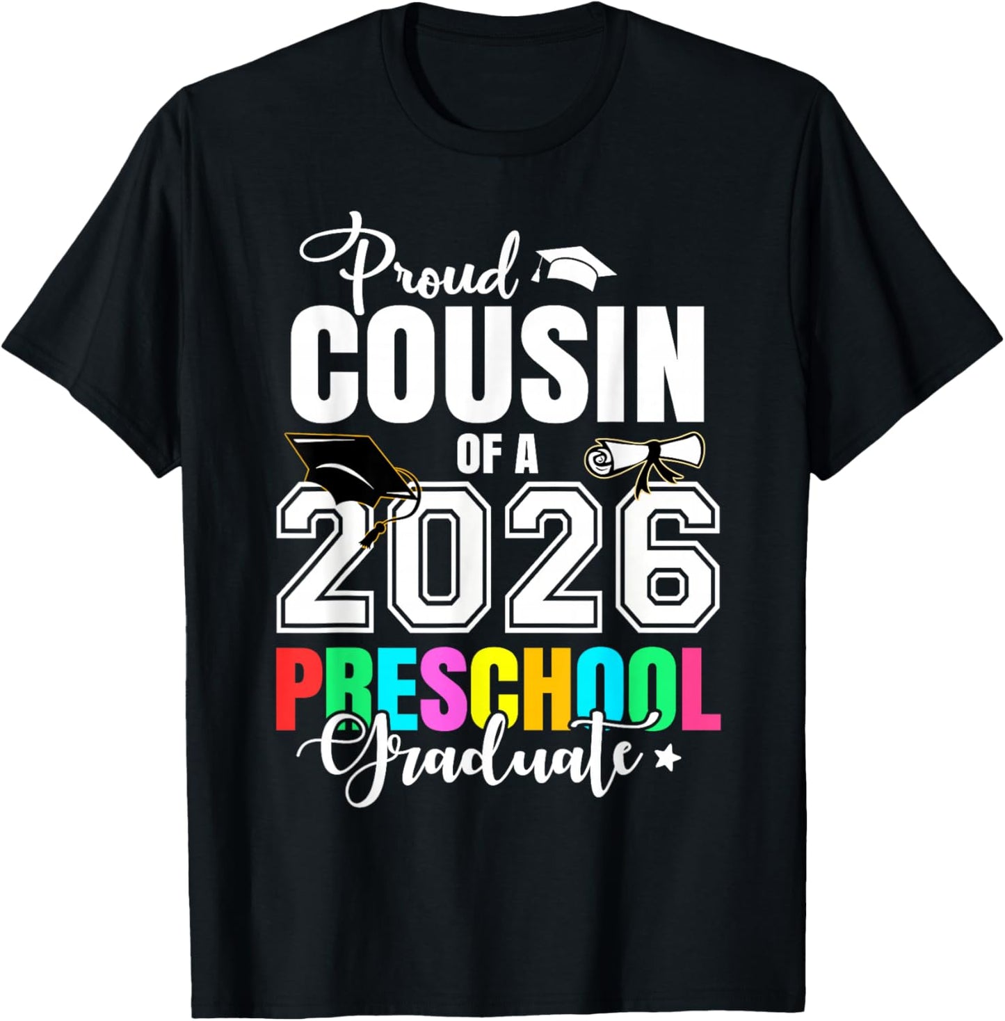 Proud Cousin of A 2026 Preschool Graduate Graduation T-Shirt - T-Shirt | Black