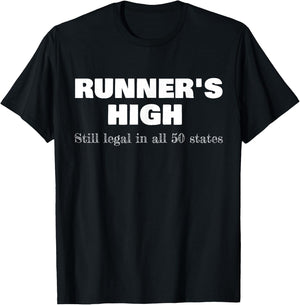 Runner's High Still Legal In All 50 States Athletic T-Shirt - T-Shirt | Black
