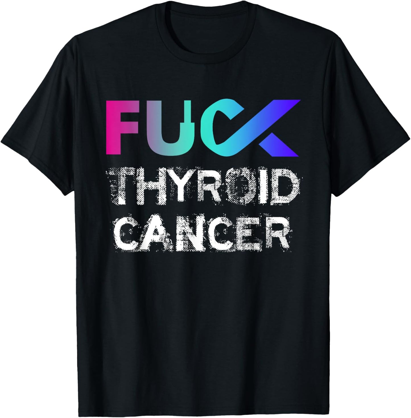 Fuck Thyroid Cancer Awareness T-Shirt - T-Shirt | Black