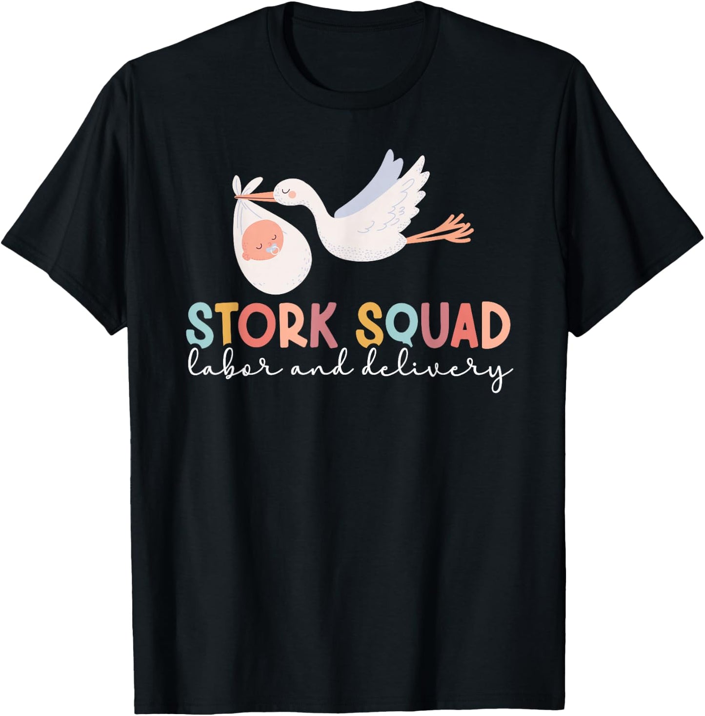 Stork Squad Labor And Delivery Nurse L&D Nurse L&D Nursing T-Shirt - T-Shirt | Black