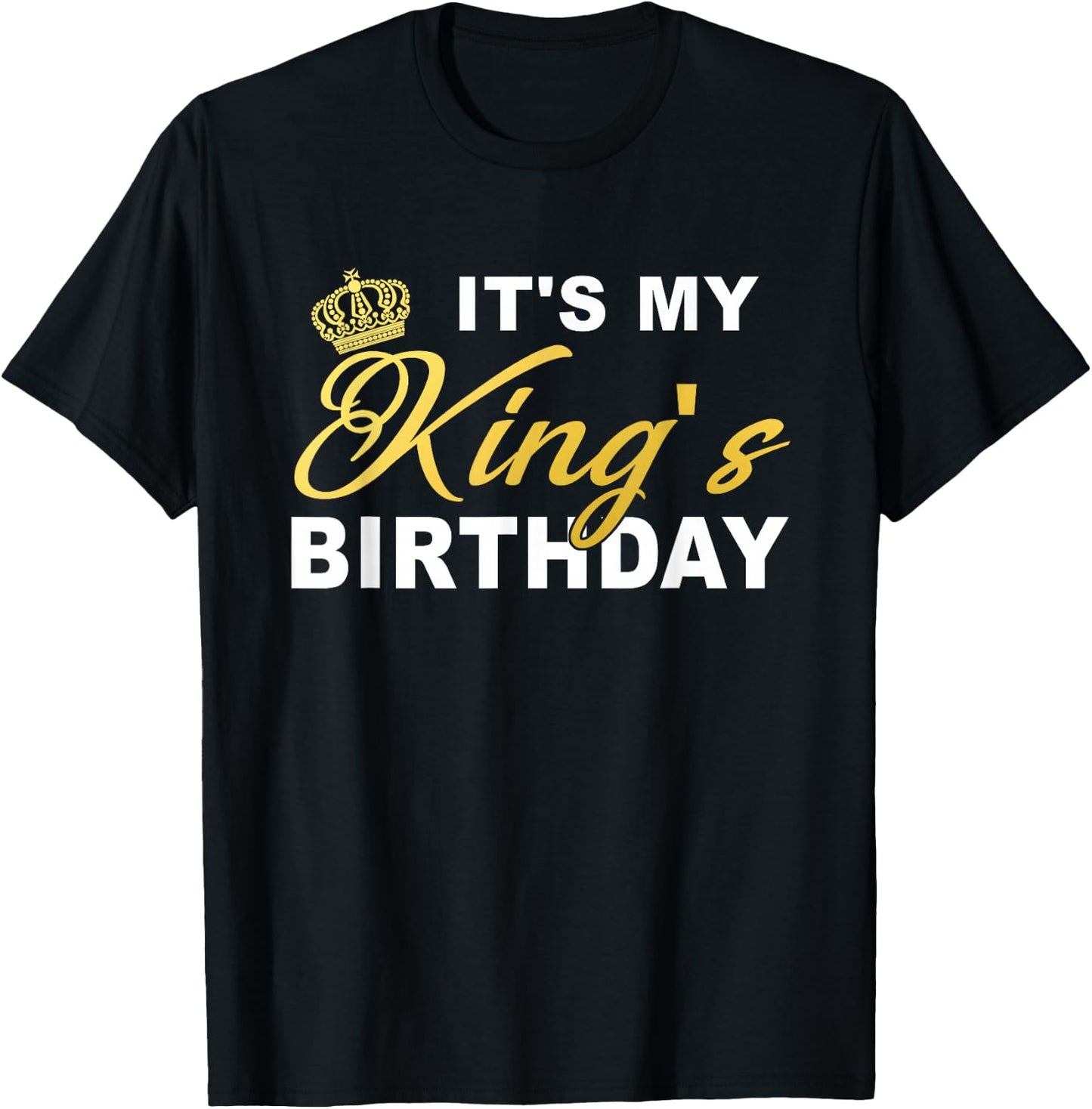 It's My King's Birthday! Couples Matching Birthday T-Shirt - T-Shirt | Black