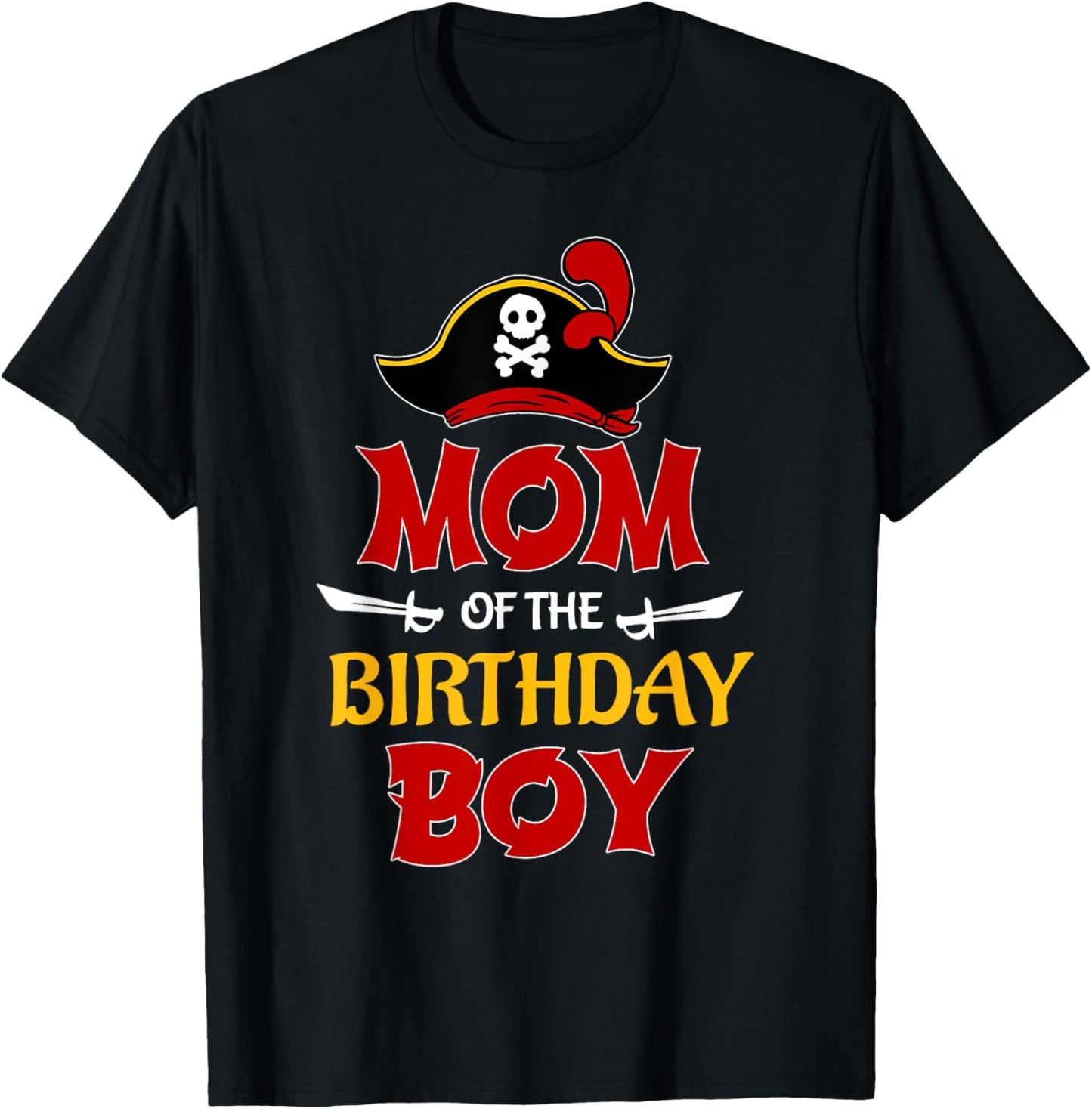 Mom Of The Birthday Boy Pirate Party Family Matching T-Shirt - T-Shirt | Black