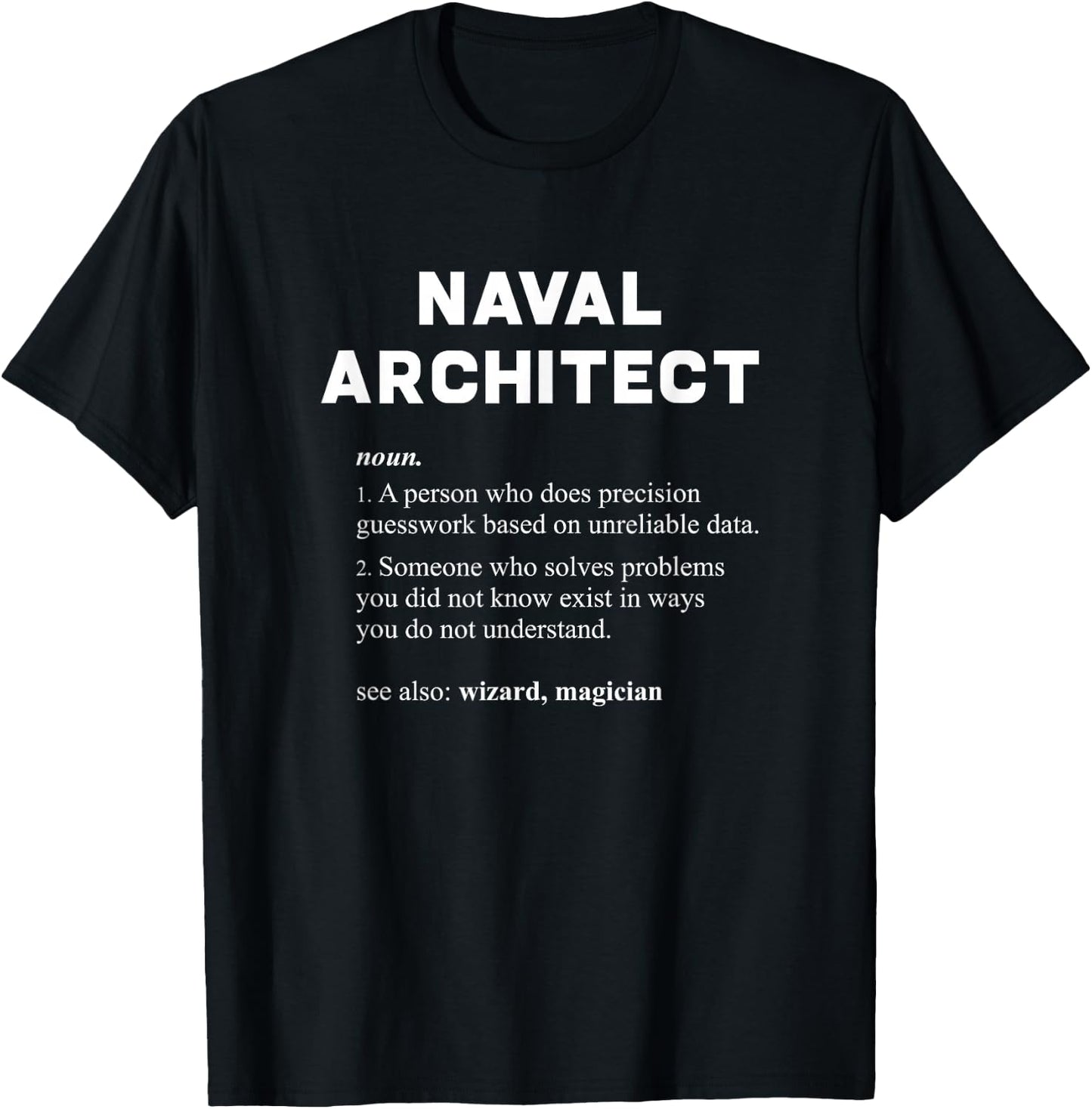 Naval Architect - Funny Dictionary Definition T-Shirt - T-Shirt | Black