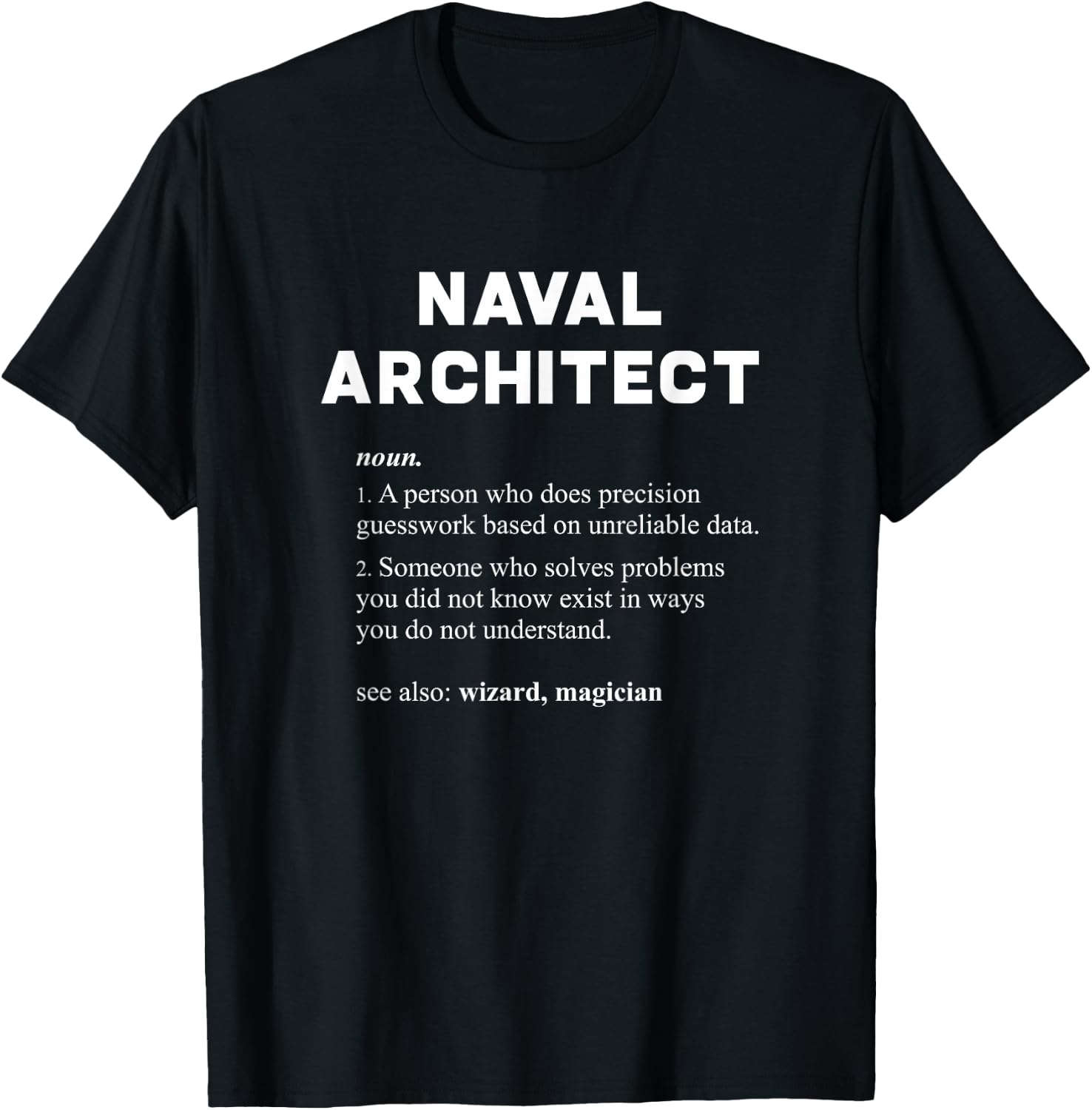 Naval Architect - Funny Dictionary Definition T-Shirt - T-Shirt | Black