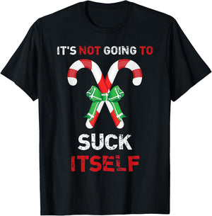 "It's Not Going To Suck Itself" Funny Christmas T-Shirt - T-Shirt | Black