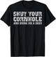 Shut Your Cornhole And Bring Me Beer Funny T-Shirt - T-Shirt | Black