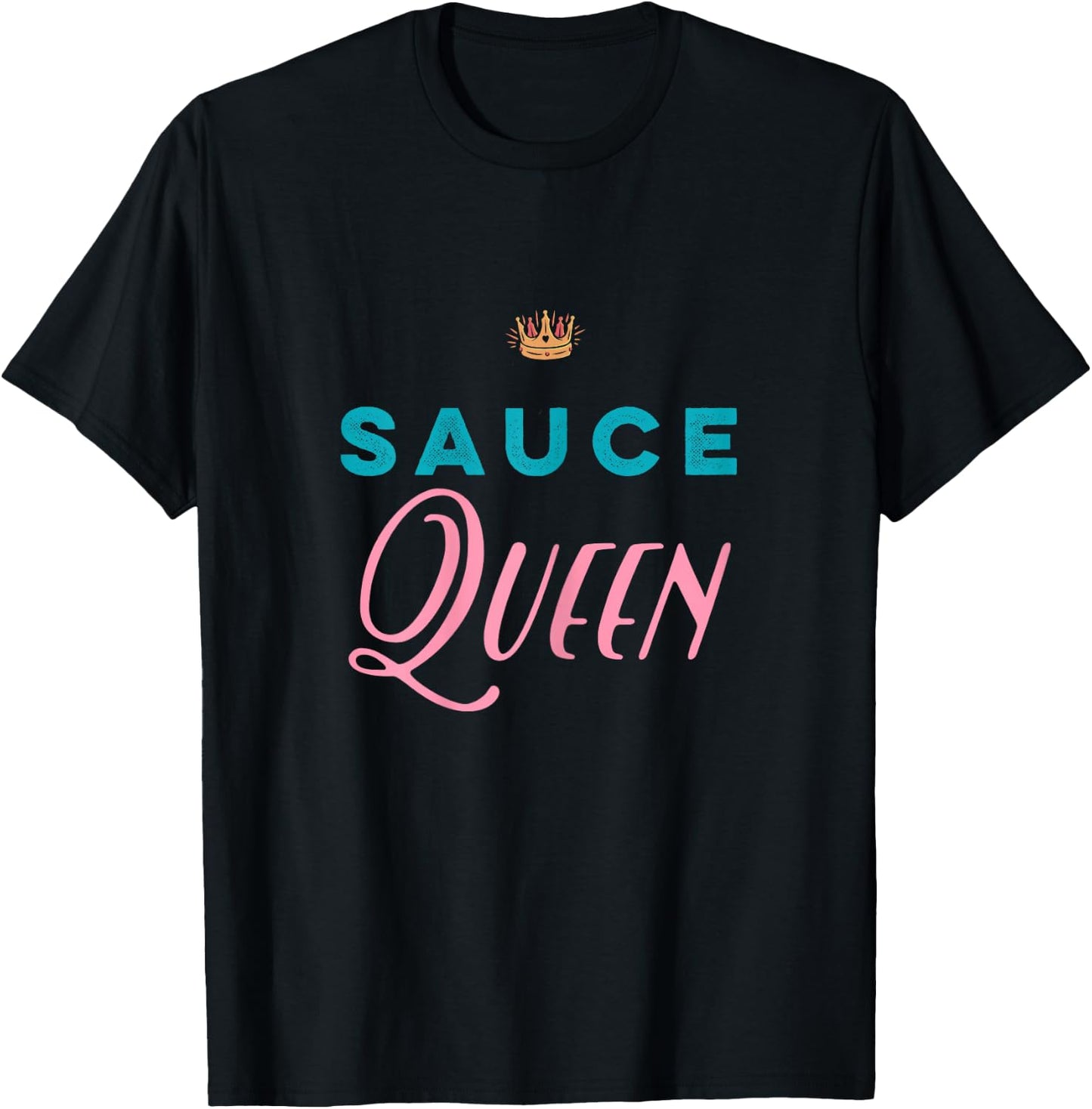 Sauce Queen T shirt T-Shirt - T-Shirt | Black