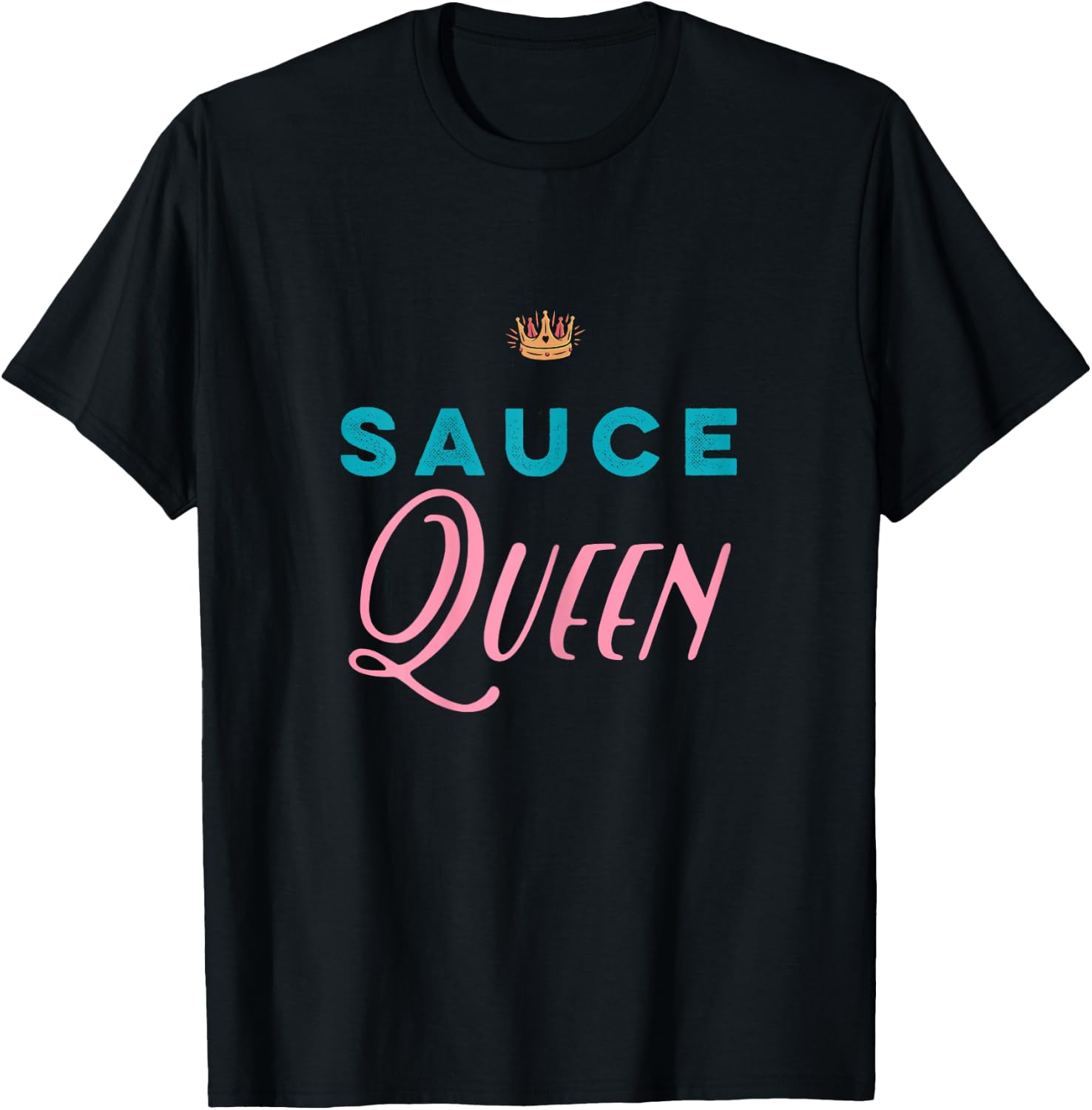 Sauce Queen T shirt T-Shirt - T-Shirt | Black