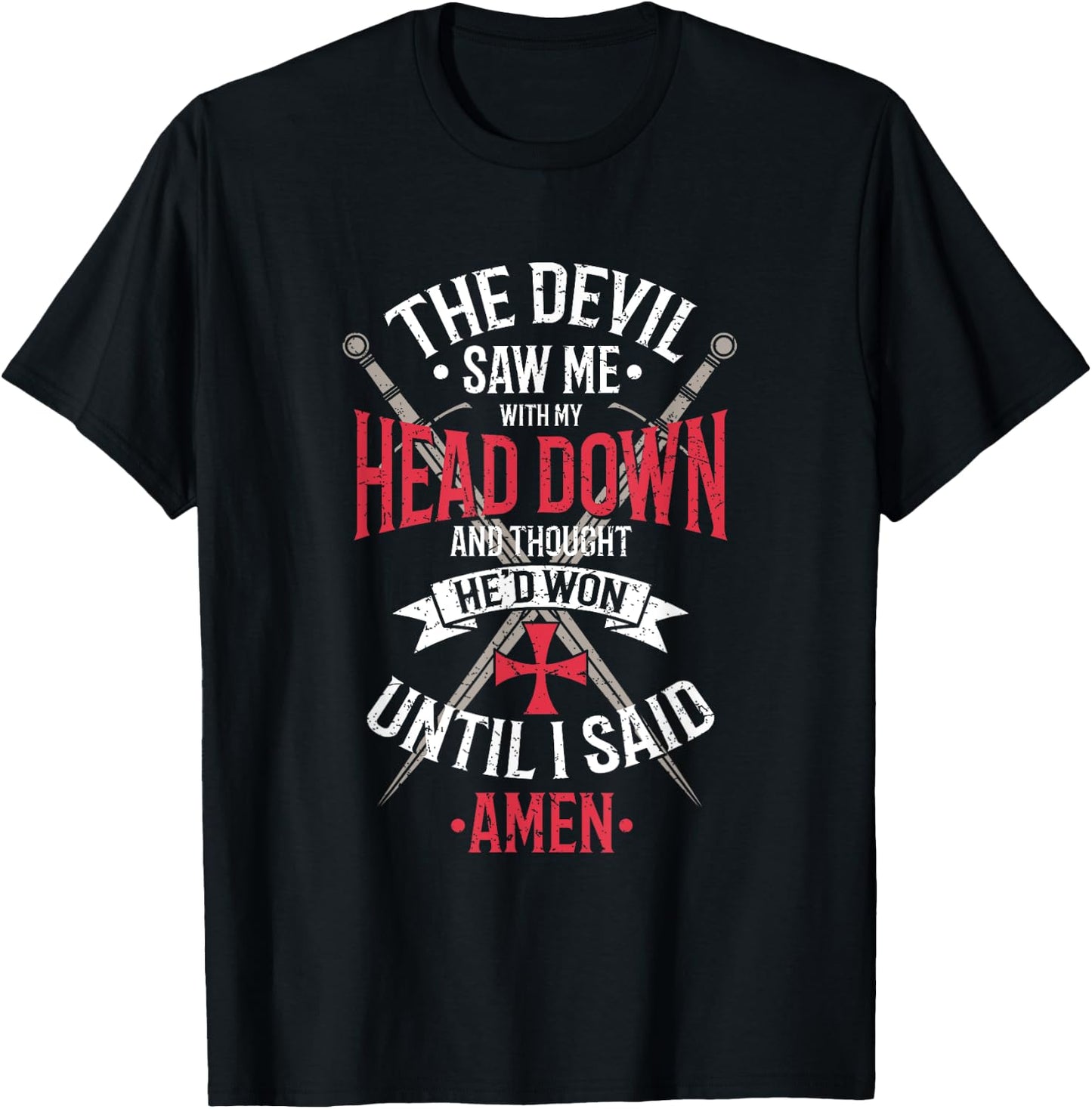 The Devil Saw Me With My Head Down Religious Christian T-Shirt - T-Shirt | Black