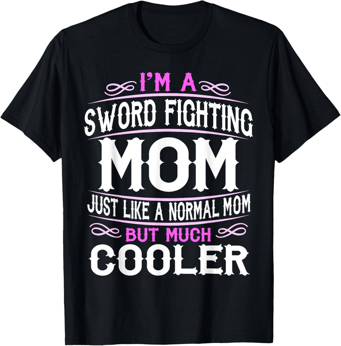 Sword Fighting Mom, Cute Sporting Mom Gift T-Shirt - T-Shirt | Black