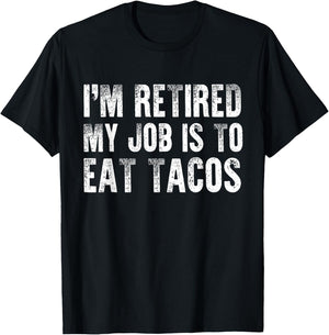 Taco Lover Funny Retirement Party Mexican Food Retired Chef T-Shirt - T-Shirt | Black