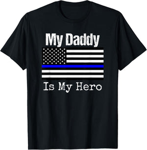 Blue Line Flag Shirt My Daddy My Hero Police Son or Daughter T-Shirt - T-Shirt | Black