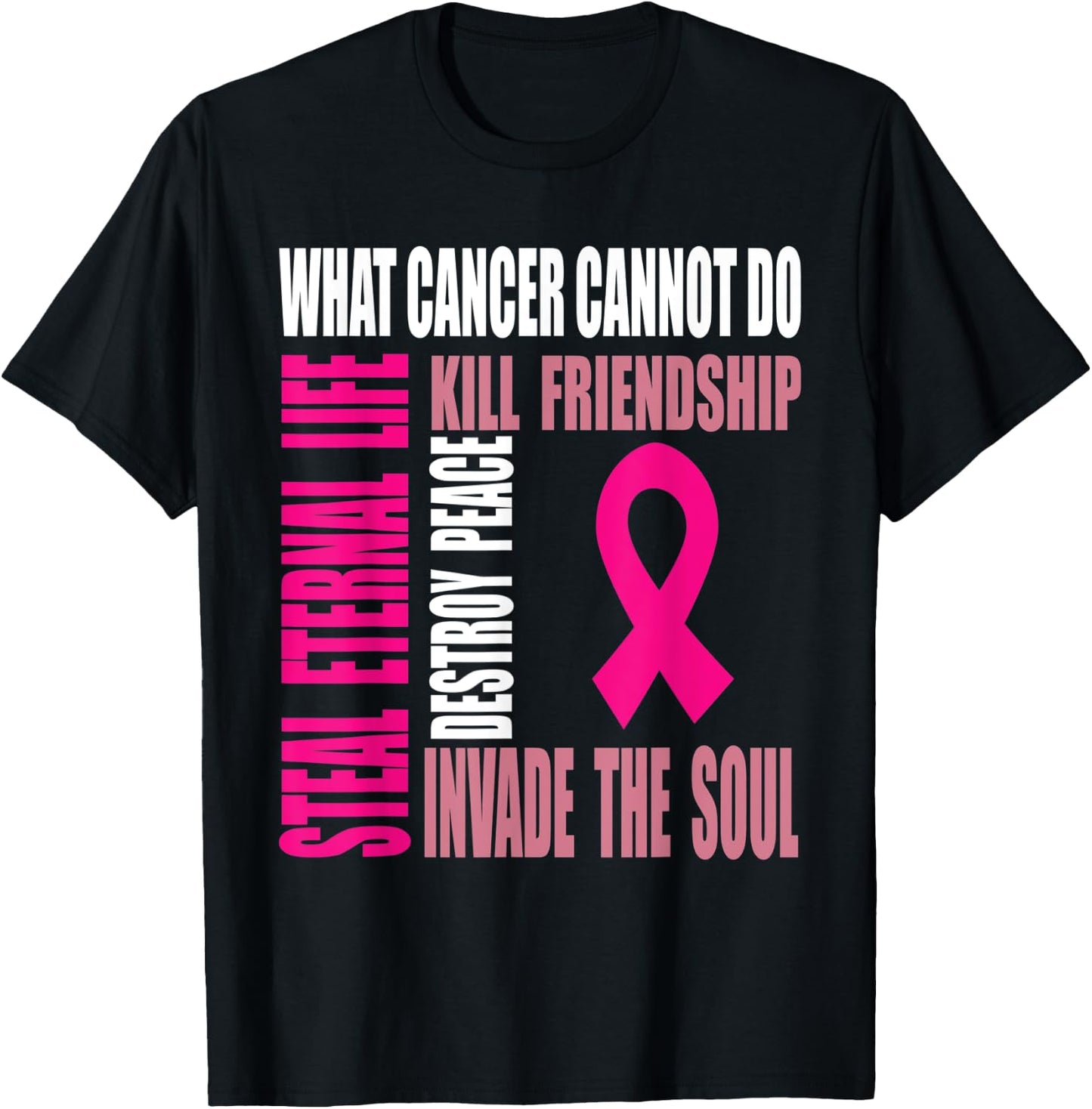 Breast cancer awareness what cancer cannot do T-Shirt - T-Shirt | Black