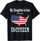 My Daughter-in-law became a US Citizen New American T-Shirt - T-Shirt | Black