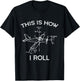 This Is How I Roll Airplane Pilot Flying Plane Gift T-Shirt - T-Shirt | Black