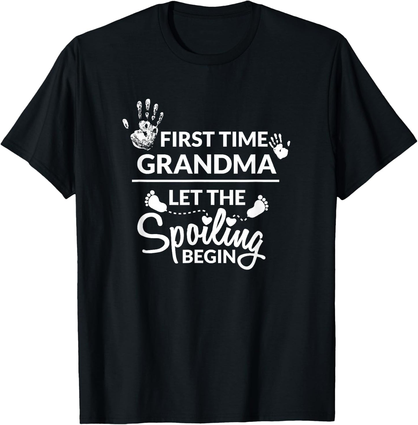 New First Time Grandma Let The Spoiling Begin Gift T-Shirt - T-Shirt | Black