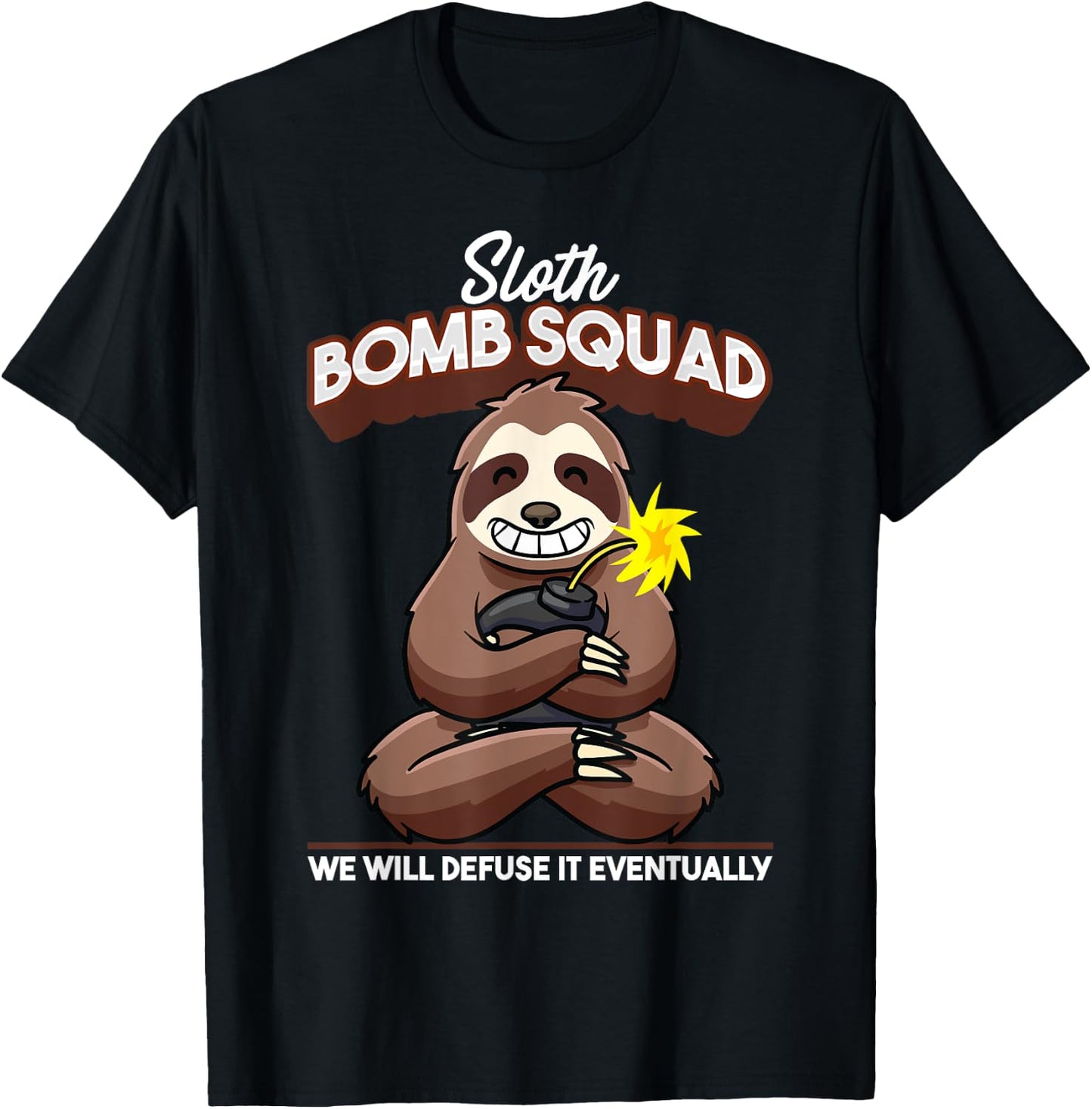 Funny Sloth Bomb Defusal Explosive Experts EOD T-Shirt - T-Shirt | Black