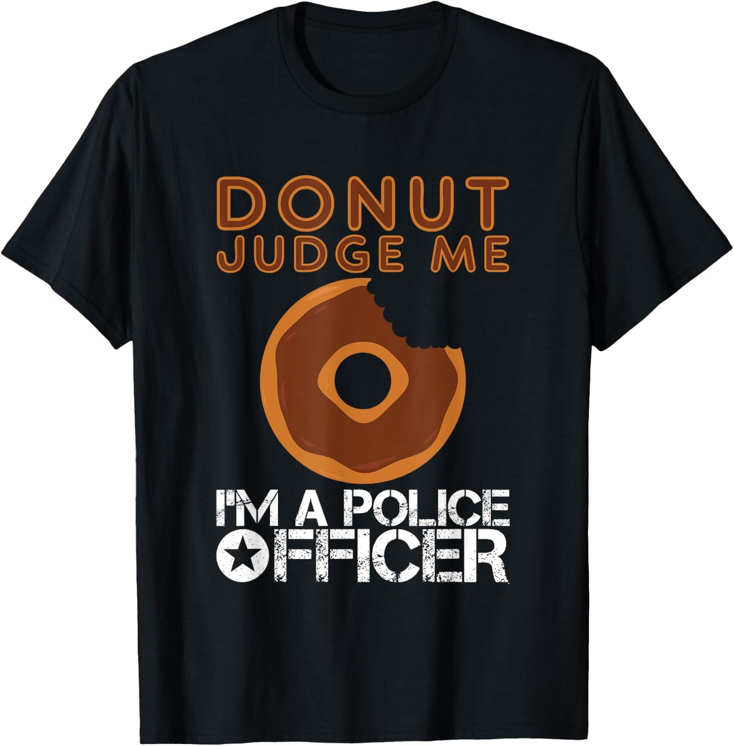 Funny Donut Police Officer Pun Gift Gag Policeman Shirt T-Shirt - T-Shirt | Black