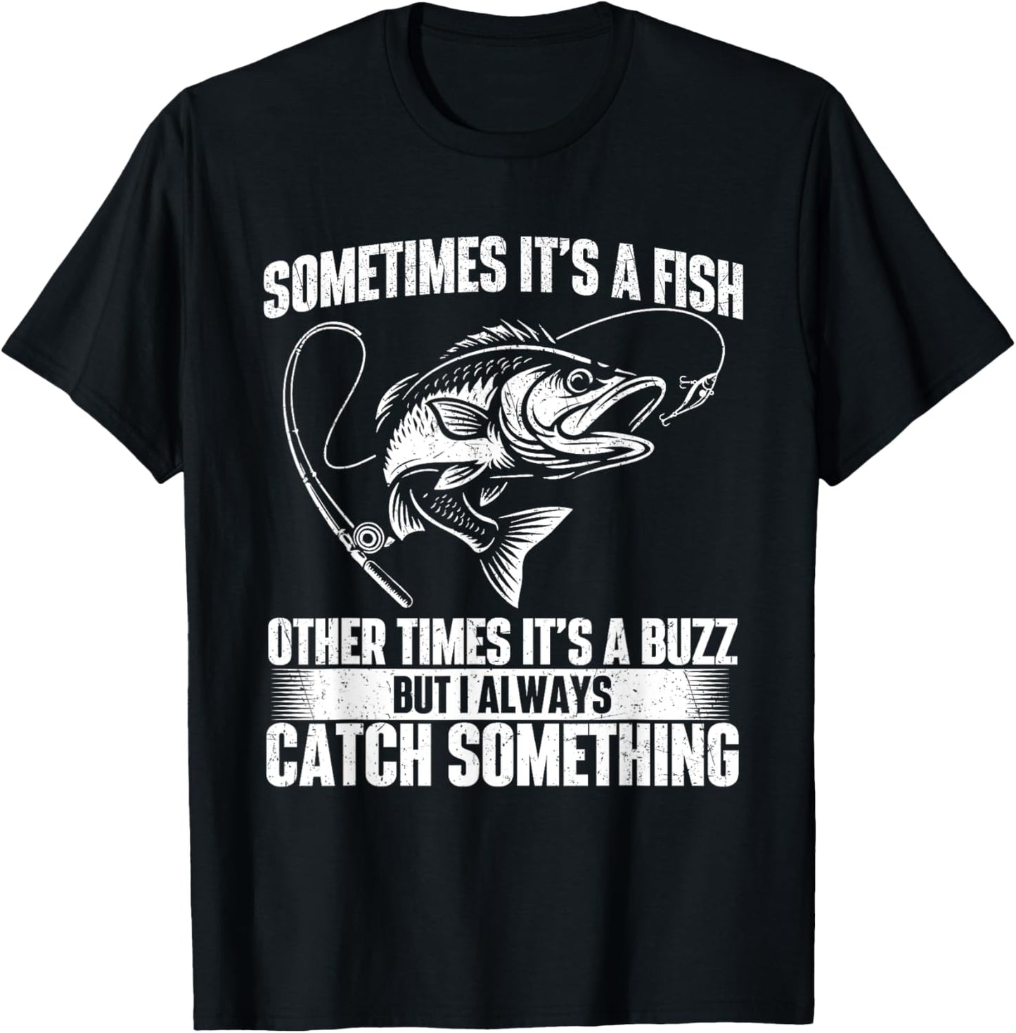 Sometimes It's A Fish - Fishing Fisherman Angler Angling T-Shirt - T-Shirt | Black
