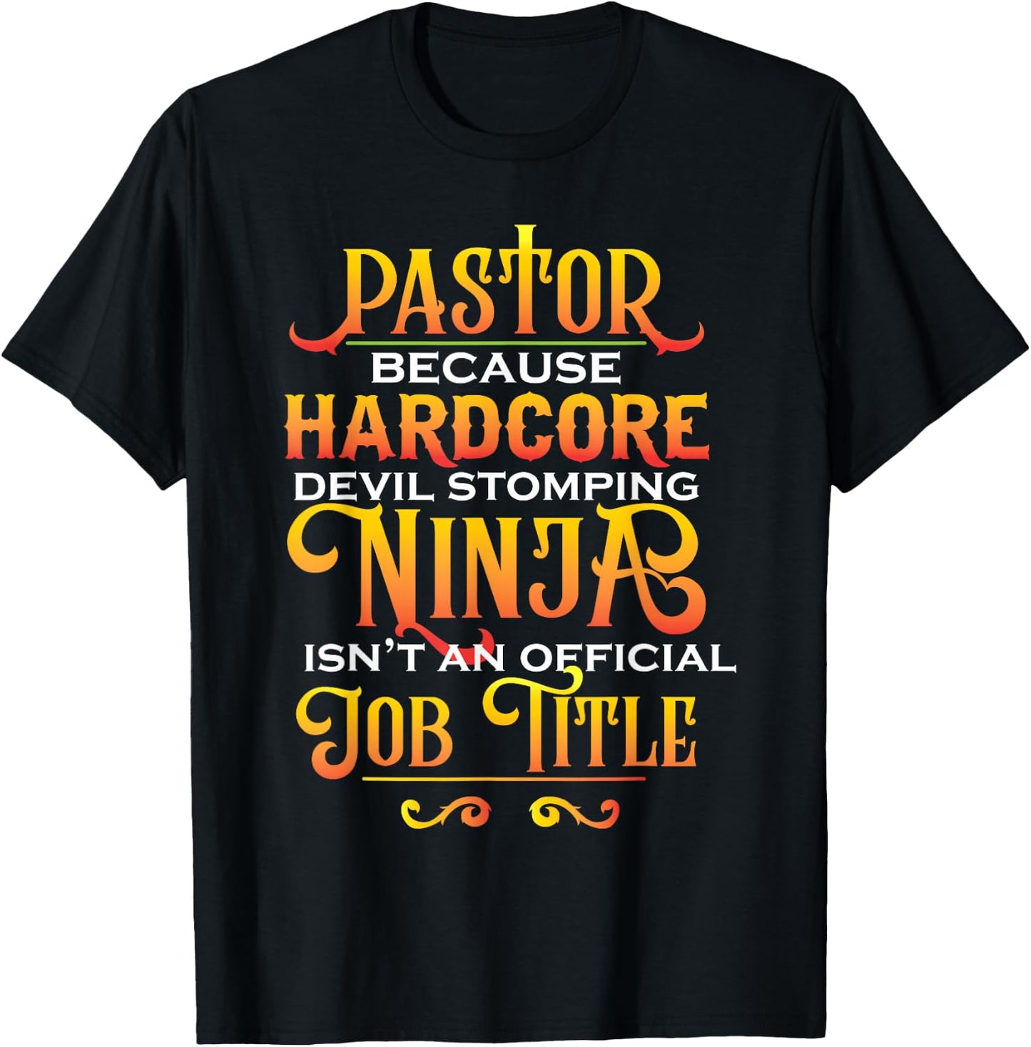 Pastor Because Devil Stomping Ninja Isn't Job Title Gifts T-Shirt - T-Shirt | Black