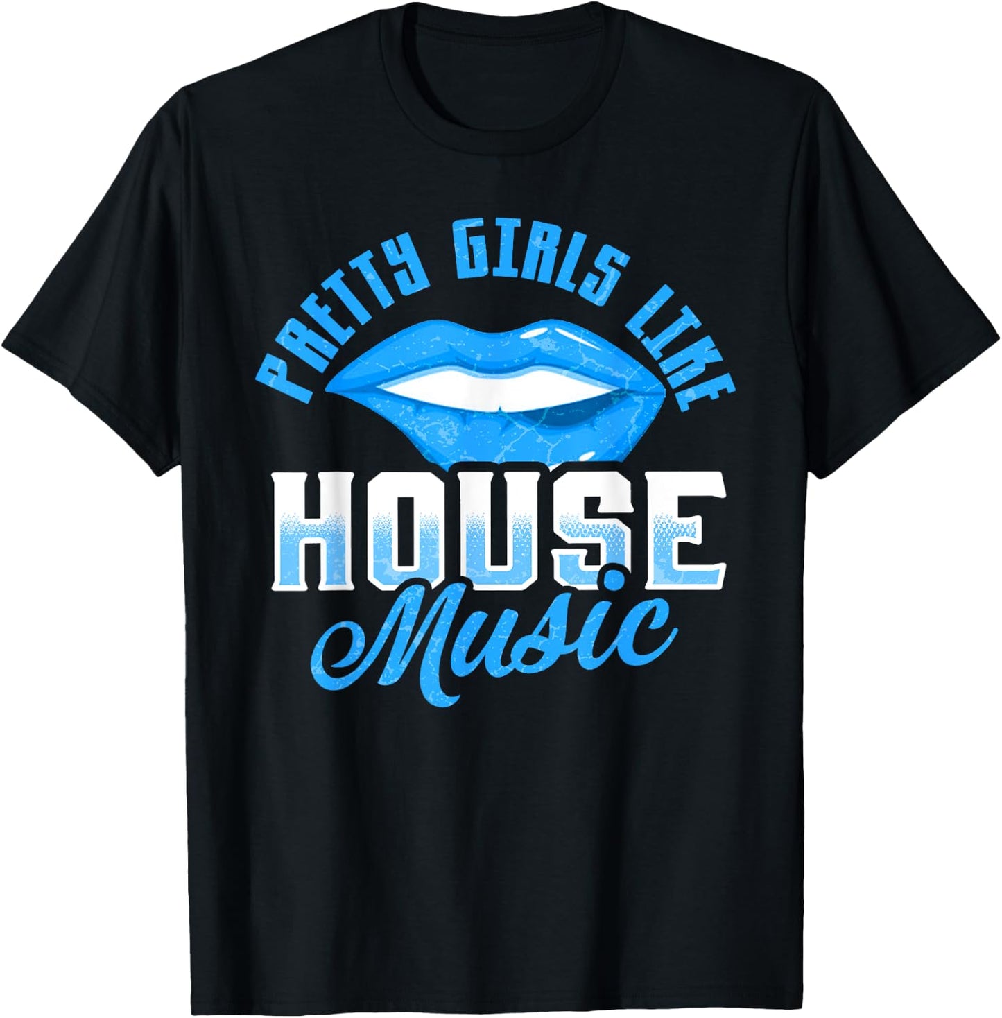 Pretty Girls Like House Music T-Shirt - T-Shirt | Black