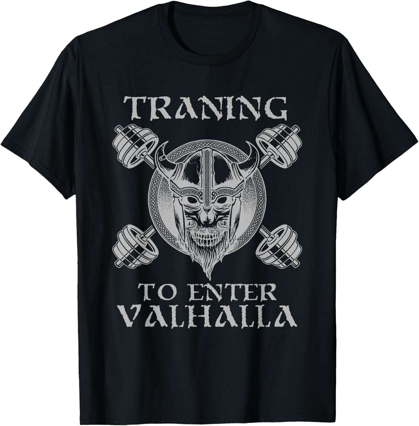Training to Valhalla Weightlifting Gym Workout Fitness T-Shirt - T-Shirt | Black