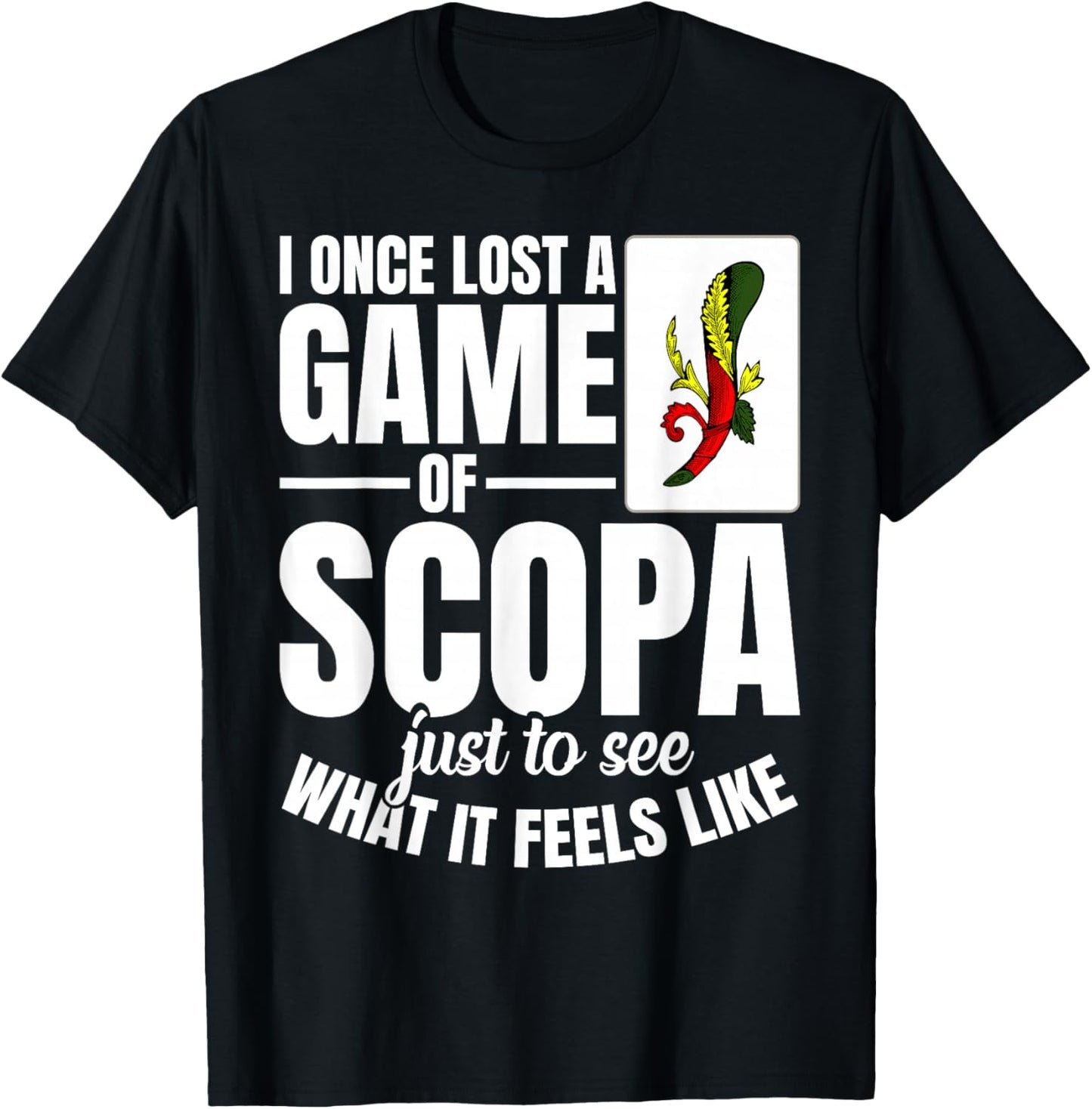 Card Game Enthusiast Player Once Lost Italian Scopa T-Shirt - T-Shirt | Black
