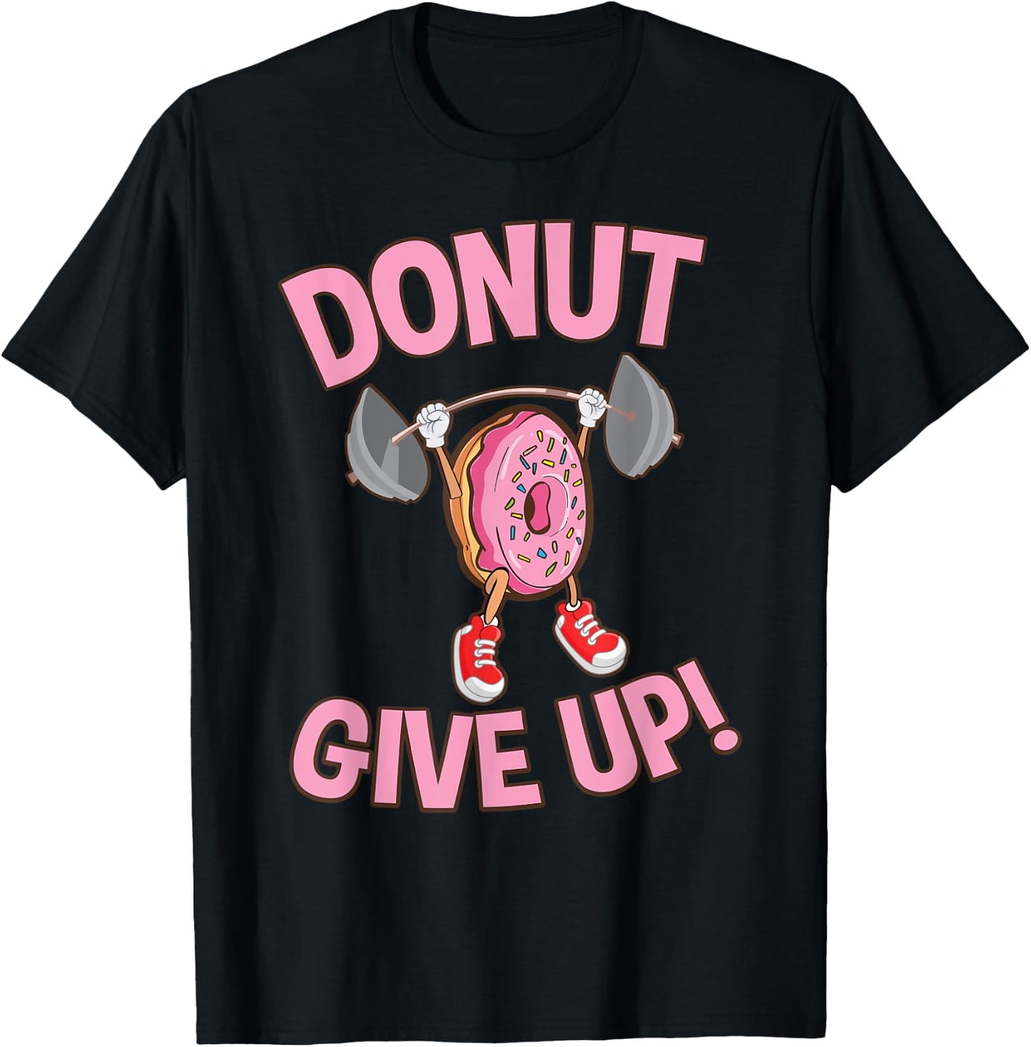 Funny Donut Give Up Inspirational Workout Donut T-Shirt - T-Shirt | Black