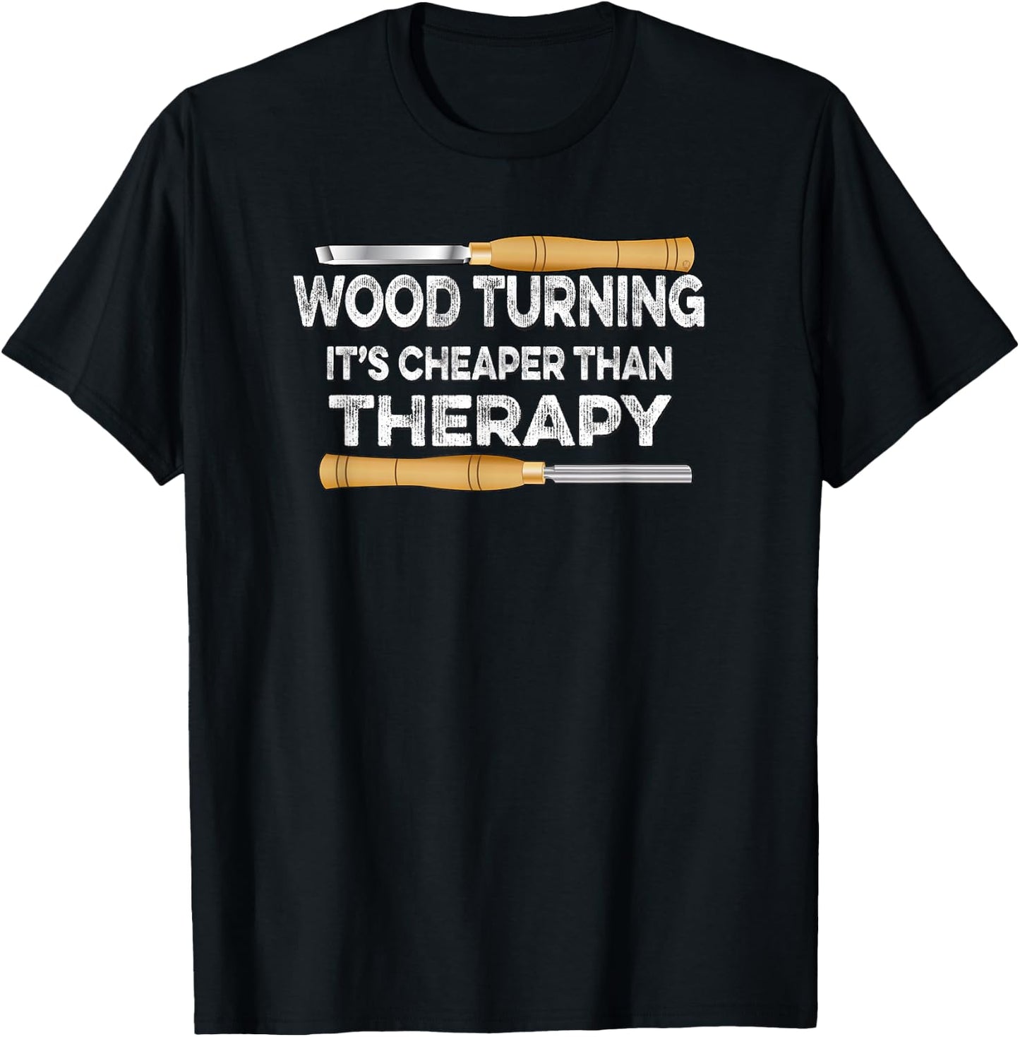 Wood Turning It's Cheaper Than Therapy Woodturner T-Shirt - T-Shirt | Black