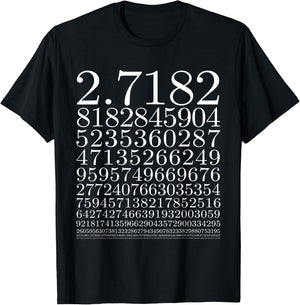 Euler's Number Value Cool Science and Math Geeks T Shirts T-Shirt - T-Shirt | Black