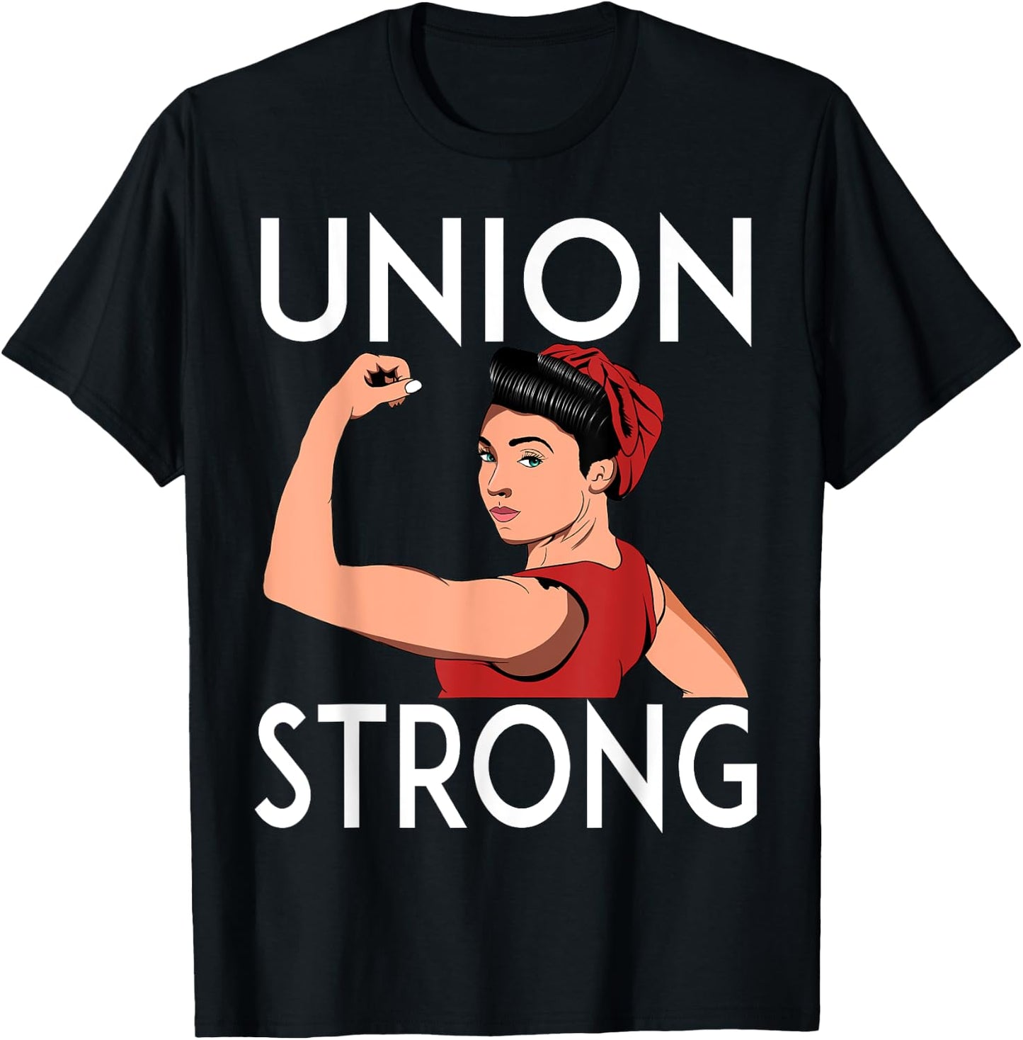 Union Strong and Solidarity Gifts Union Strong T-Shirt - T-Shirt | Black