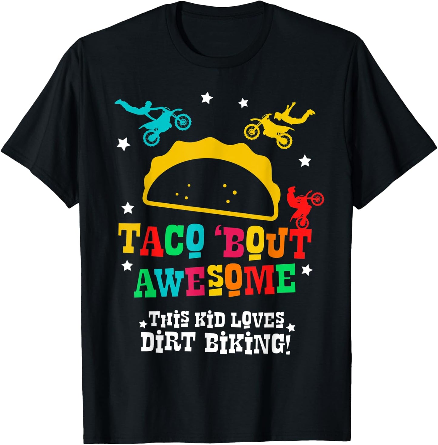 Dirt Bike Funny Taco Awesome Motocross Supercross Racing T-Shirt - T-Shirt | Black